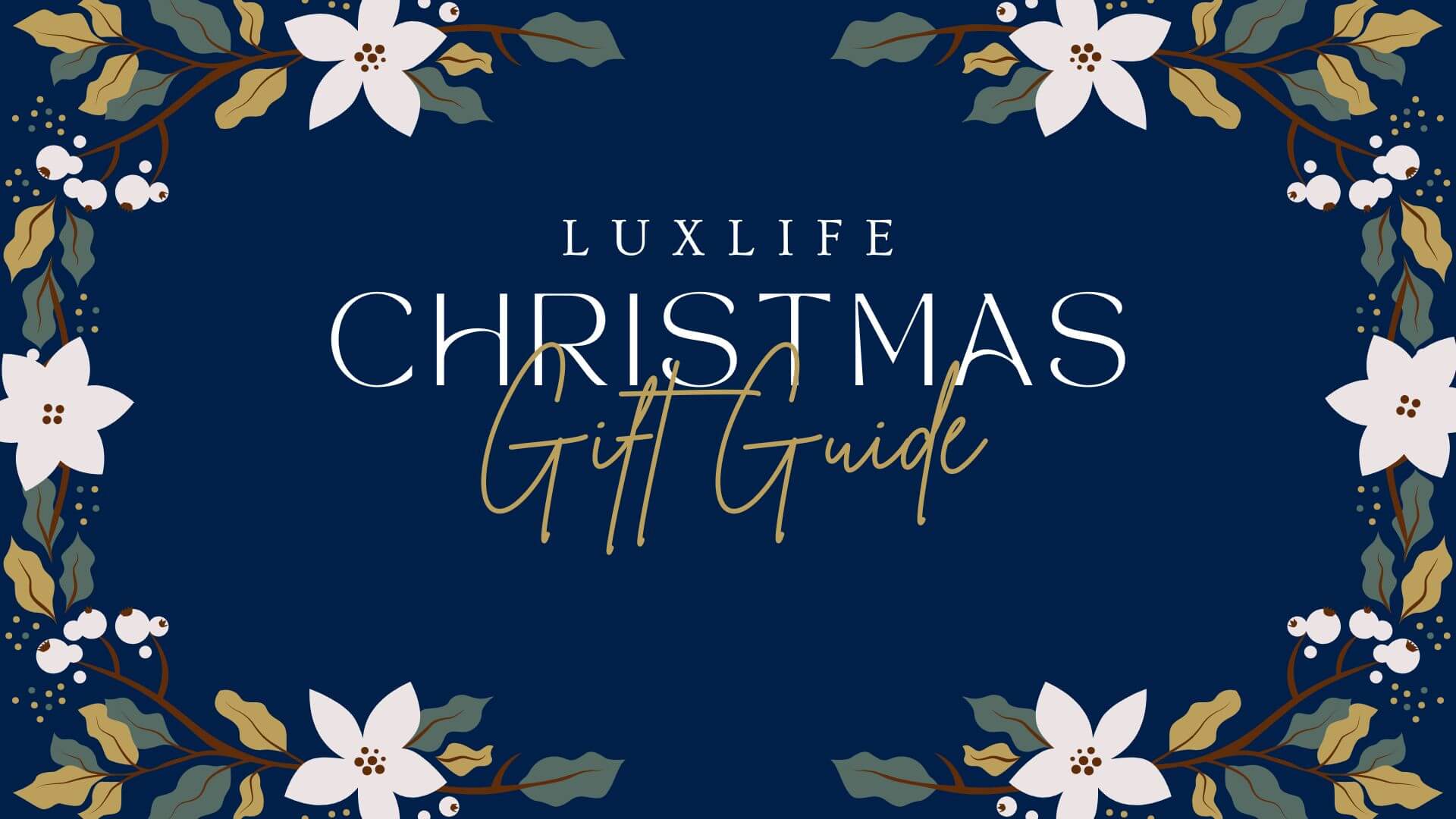 LUXlife Christmas Gift Guide